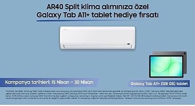 AR40 Serisi klima alanlara Galaxy Tab A11+ (Wi-Fi) tablet hediye fırsatı!