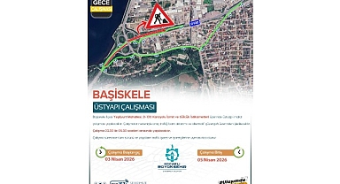 Başiskele Kavşağı’nda gece mesaisi uyarısı