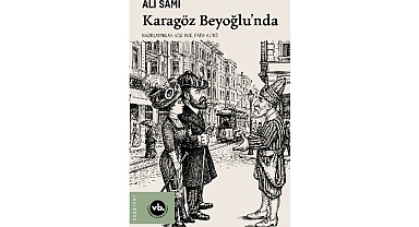  Gelenekten moderniteye uzanan bir hikâye: “Karagöz Beyoğlu’nda”