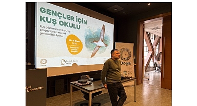 Gençler için Kuş Okulu 18-19 Nisan’da İstanbul'da Gerçekleşti.