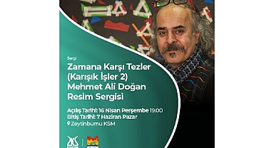 Mehmet Ali Doğan’ın Resim Sergisi “Zamana Karşı Tezler”, Zeytinburnu Kültür Sanat’ta Açılıyor!