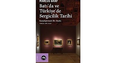 Sergiciliğin tarihine kapsamlı bir bakış: “Batı’da ve Türkiye’de Sergicilik Tarihi”