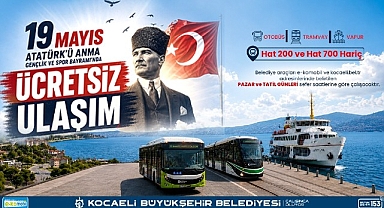 19 Mayıs’ta toplu taşıma ücretsiz