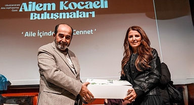 Demirbağ, “Ailem Kocaeli” buluşmasında konuştu; “Aile, insanın ilk mektebidir”