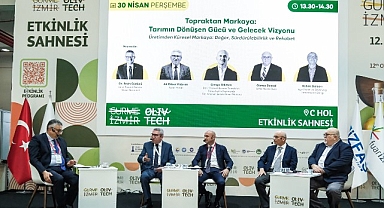 Olivtech’te tarımın geleceği ve markalaşma vizyonu ele alındı