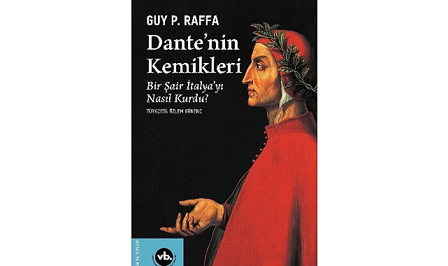 Ölümden sonra başlayan hikâye: “Dante’nin Kemikleri”