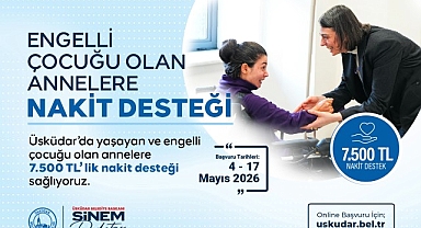 Üsküdar Belediyesi’nden Engelli Çocuğu Olan Annelere 7.500 TL Nakit Destek