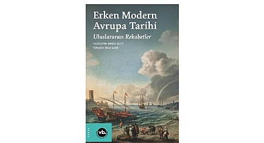 Avrupa’da savaş, diplomasi ve güç mücadelesinin tarihi: “Erken modern Avrupa Tarihi: Uluslararası Rekabetler”