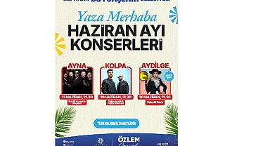 Aydın Büyükşehir Belediyesi Yaza Merhaba Konserleri Başlıyor