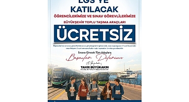 Büyükşehir ile LGS’de ulaşım engeli yok