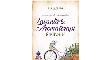 Didim Belediyesi Lavanta ve Aromaterapi Festivali Kapılarını Açıyor