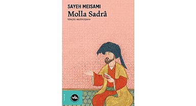 İslam felsefesinin geç dönemine açılan kapı: “Molla Sadrâ”