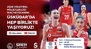 Üsküdar’da Filenin Sultanları Heyecanı Dev Ekranda Yaşanacak
