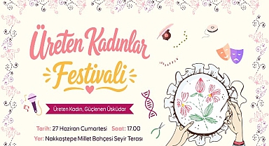 Üsküdar’da Kadın Emeği ve Dayanışması Festivalde Buluşuyor