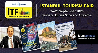 Avrupa Turizm Medyasının Önde Gelen Temsilcileri İstanbul Turizm Fuarı'nda Buluşuyor
