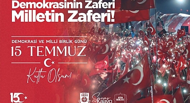Belediye Başkanı Savaş Kalaycı'nın 15 Temmuz Mesajı