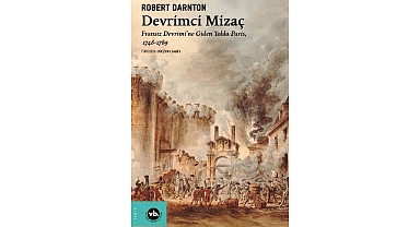 Fransız Devrimi’ne yeni bir yorum: “Devrimci Mizaç”