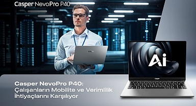 Casper, NevoPro P40 ile Çalışanların Mobilite ve Verimlilik İhtiyaçlarına Yanıt Veriyor