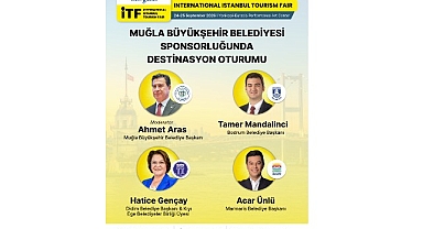 Muğla'nın Turizm Vizyonu Uluslararası İstanbul Turizm Fuarı'nda Masaya Yatırılacak