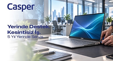 Casper’dan kurumsal müşterilere 5 yıla kadar yerinde servis desteği 