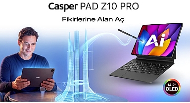 Casper PAD Z10 Pro’nun yeni reklam filmi hayal gücüne alan açıyor