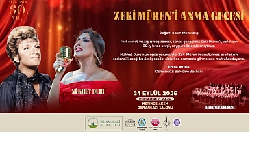 Şarkılar Osmangazi’de Zeki Müren İçin Söylenecek