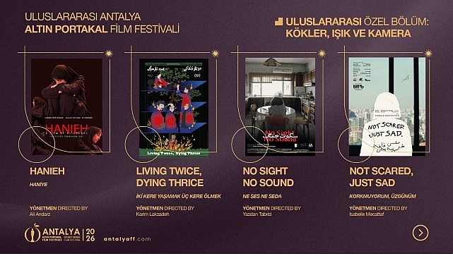 Altın Portakal’dan Uluslararası Özel Bölüm: “Kökler, Işık ve Kamera!”