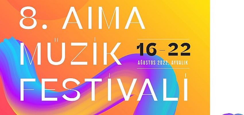 Ayvalık 8. AIMA Müzik Festivali 16 Ağustos'ta başlıyor