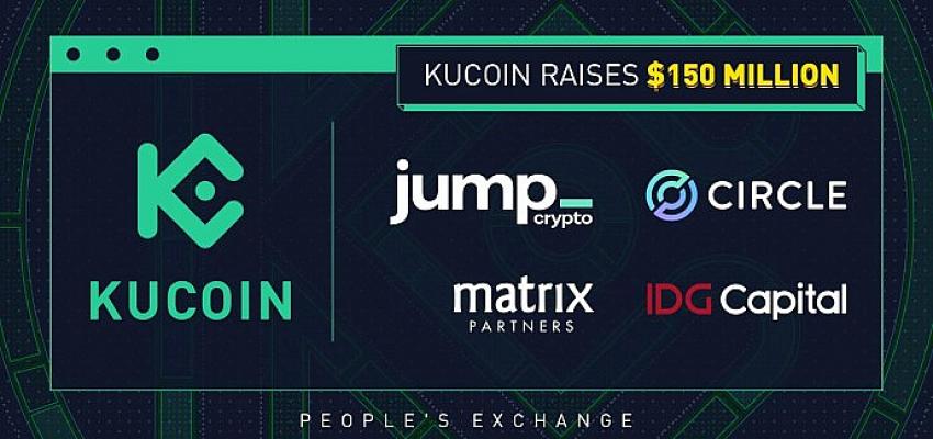 KuCoin, Web 3.0'da öncü olma hedefiyle 10 Milyar Dolar değerlemeyle 150 Milyon Dolar yatırım aldı!