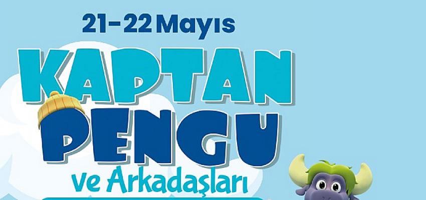 Kaptan Pengu ve Arkadaşları Beylikdüzü Migros AVM’ye Geliyor