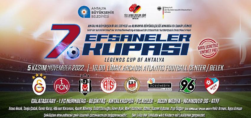 7. Efsaneler Kupası Antalya'da