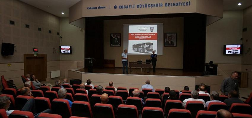 Kocaeli Büyükşehir'den servis sürücülerine eğitim