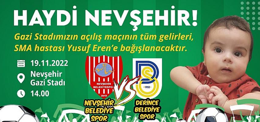 Nevşehir Belediyespor - Derince Belediyespor Müsabakasının Bilet Gelirleri SMA Hastası Yusuf Eren’e Bağışlanacak 